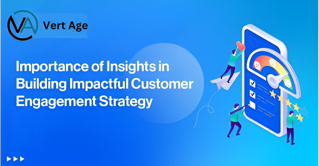 -Benefits-of--Importance-of-Insights-in-Building-Impactful-Customer-Engagement-Strategy-